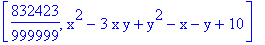 [832423/999999, x^2-3*x*y+y^2-x-y+10]